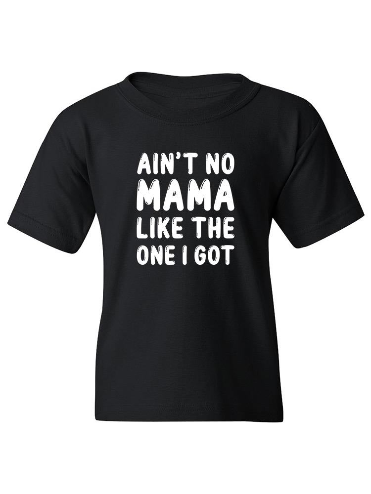 No Mama Like Mine T-shirt -SmartPrintsInk Designs, Goodies N Stuff