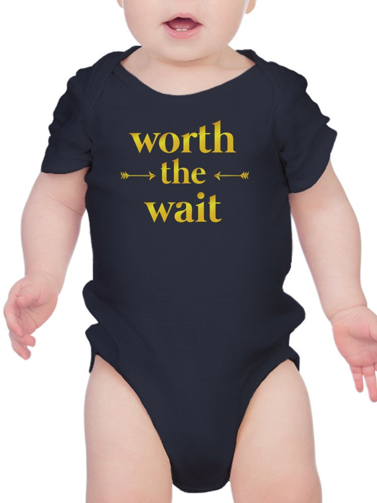 Worth The Wait Quote Bodysuit Baby's -SmartPrintsInk Designs, Goodies N Stuff