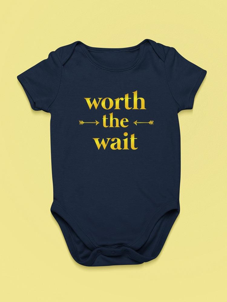 Worth The Wait Quote Bodysuit Baby's -SmartPrintsInk Designs, Goodies N Stuff