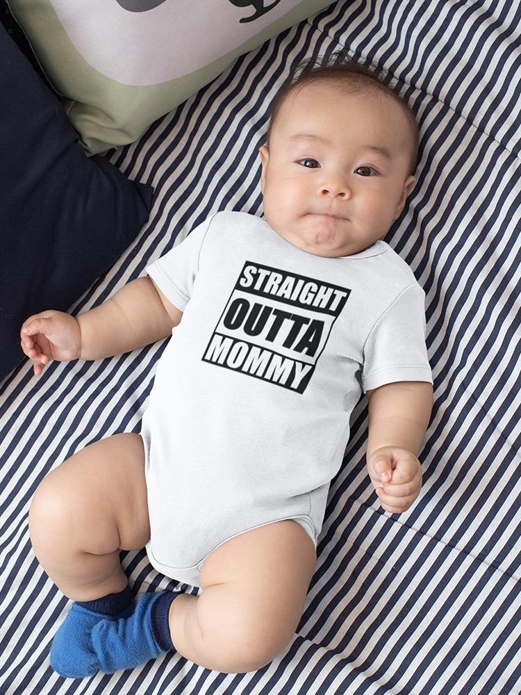 Straight Outta Mommy, Quote Bodysuit Baby's -SmartPrintsInk Designs, Goodies N Stuff