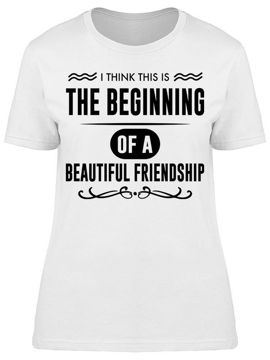 Is Just The Beginning Women's T-shirt, Goodies N Stuff
