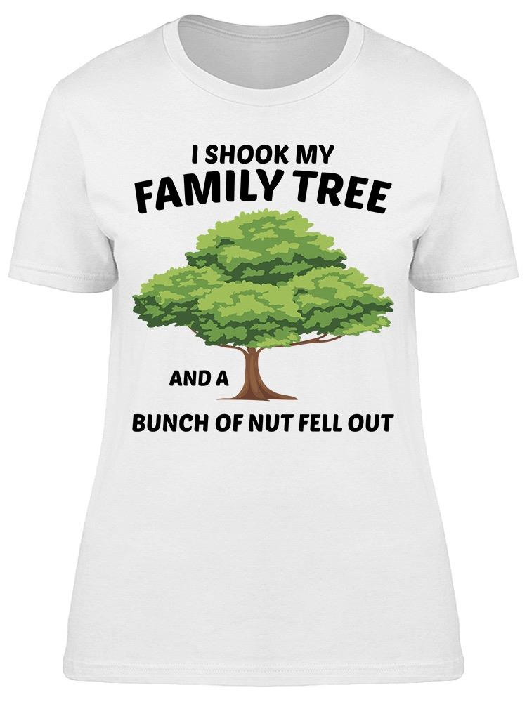 Shook My Family Tree Women's T-shirt, Goodies N Stuff