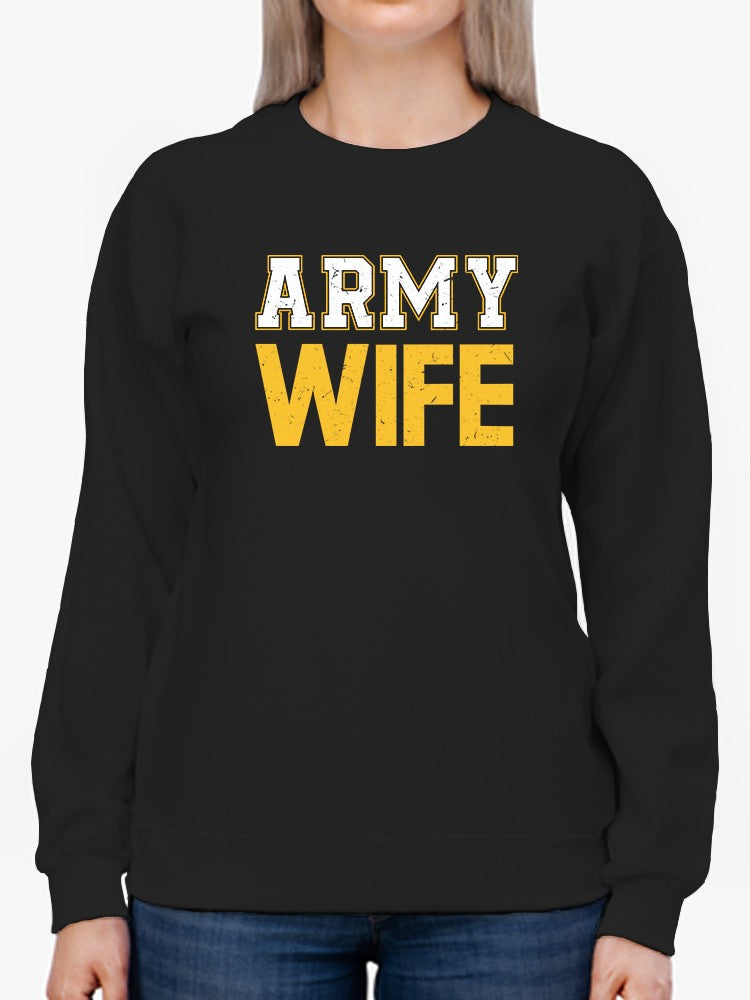 Army Wife Phrase Sweatshirt Women's -Army Designs, Goodies N Stuff