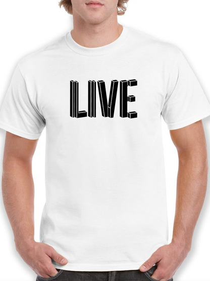 Cool 3D inscription "Live"  Men's White T-shirt, Goodies N Stuff