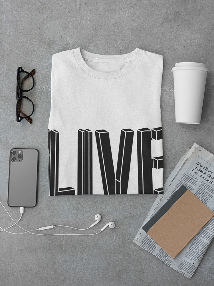 Cool 3D inscription "Live"  Men's White T-shirt, Goodies N Stuff