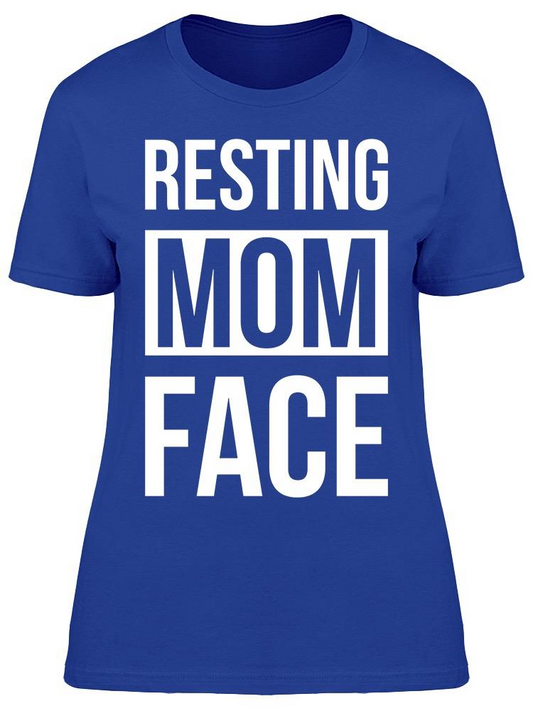 Resting Mom Face Women's T-shirt, Goodies N Stuff