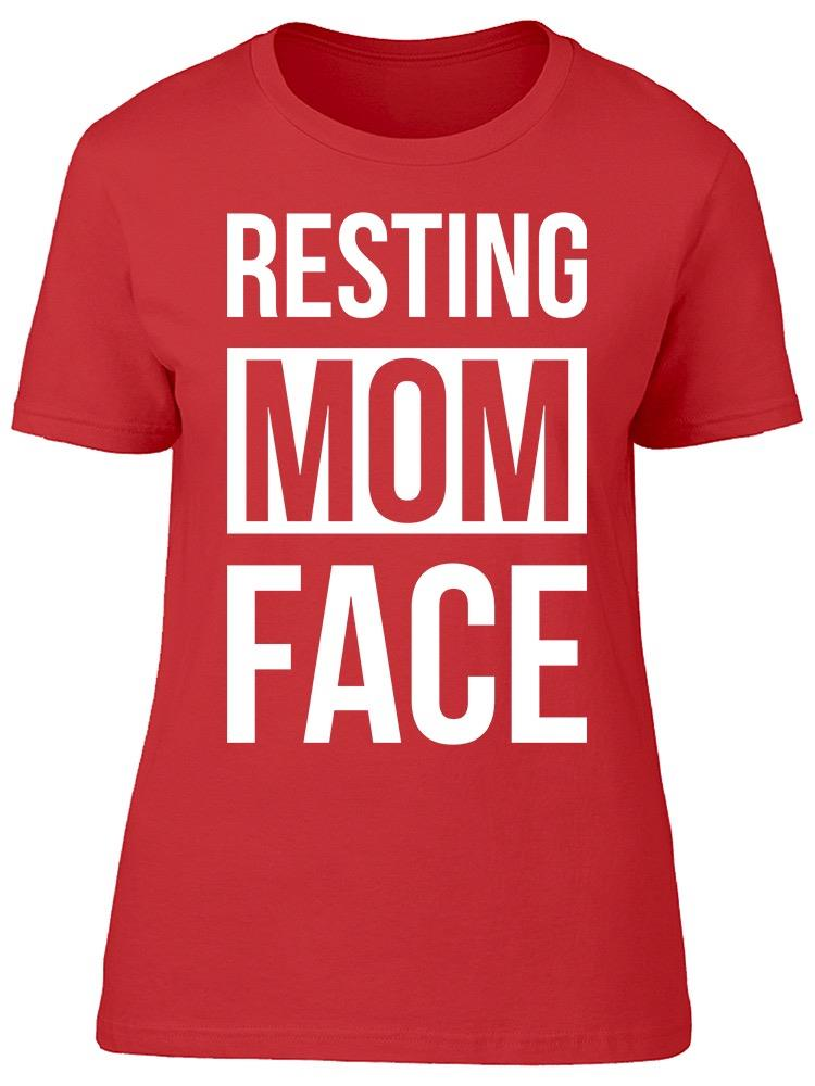 Resting Mom Face Women's T-shirt, Goodies N Stuff