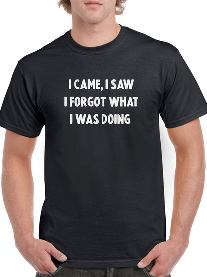 I Forgot What I Was Doing T-shirt -SmartPrintsInk Designs, Goodies N Stuff