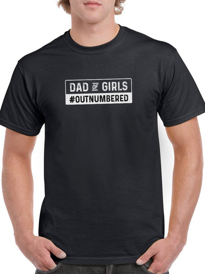 Dad Of Girls Quote Tee Men's -SmartPrintsInk Designs, Goodies N Stuff