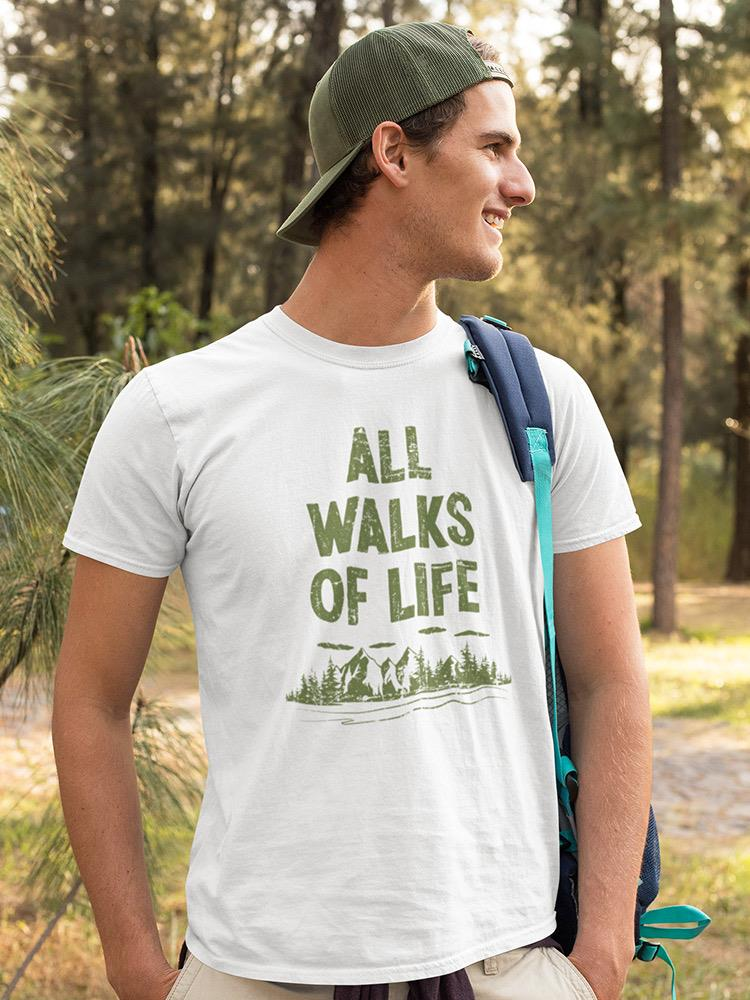 All Walks Of Life T-shirt -SmartPrintsInk Designs, Goodies N Stuff