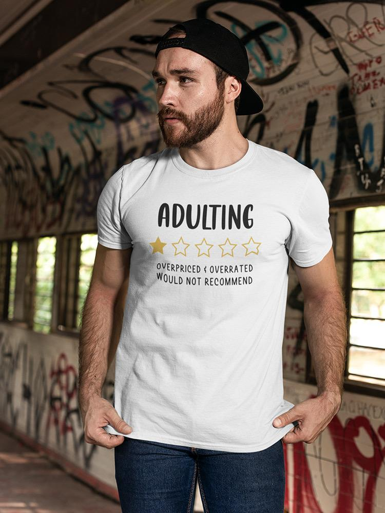 Adulting Is Overpriced T-shirt -SmartPrintsInk Designs, Goodies N Stuff