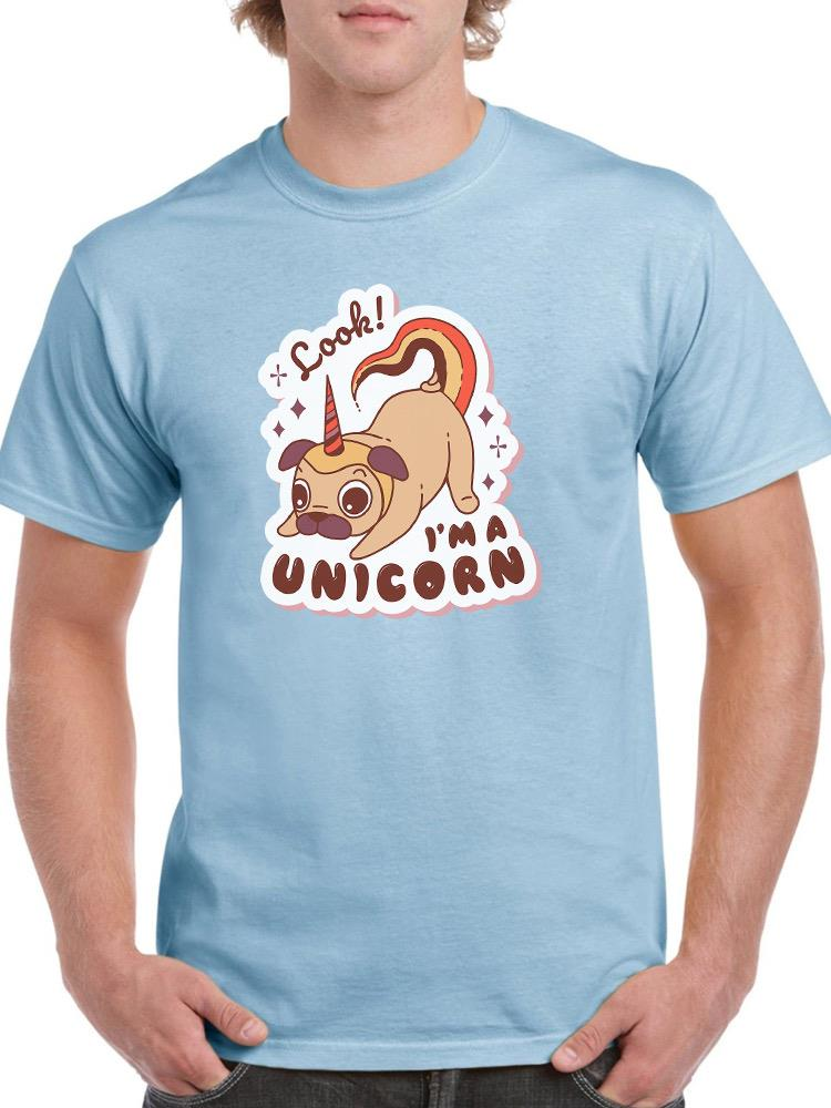 Look! I'm A Unicorn. Pug T-shirt -SmartPrintsInk Designs, Goodies N Stuff