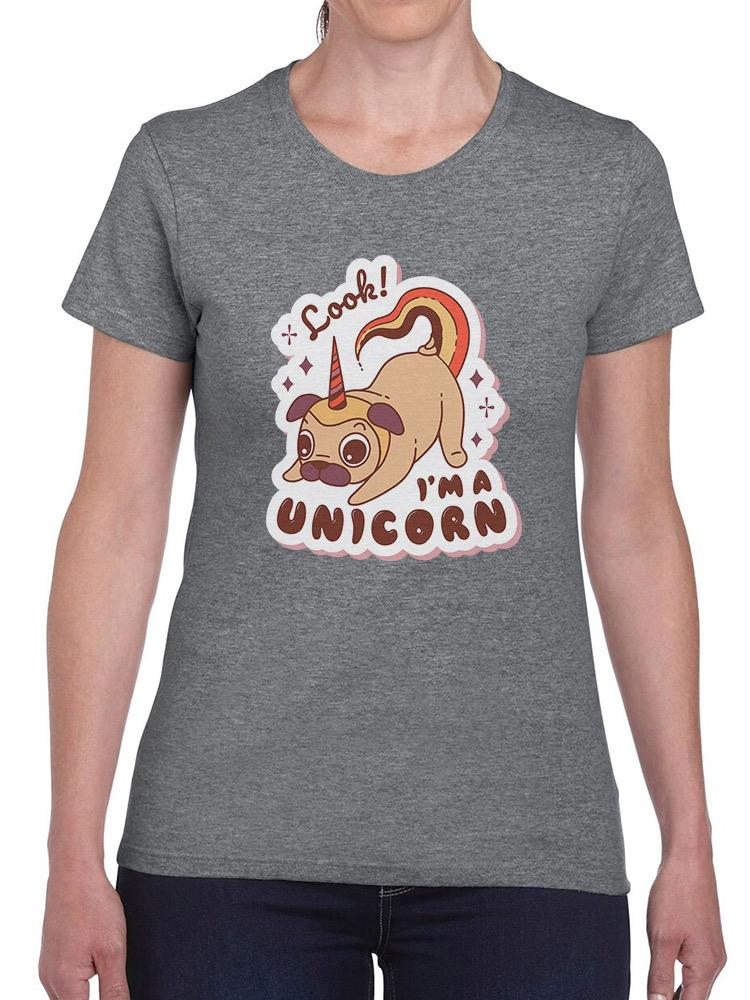 Look! I'm A Unicorn. Pug T-shirt -SmartPrintsInk Designs, Goodies N Stuff