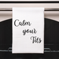 Calm Your Tits Dish Towel | Funny Kitchen Towel with Sarcastic Quote | Decorative Hand Towel for Housewarming Gift or Chef Gift, Goodies N Stuff