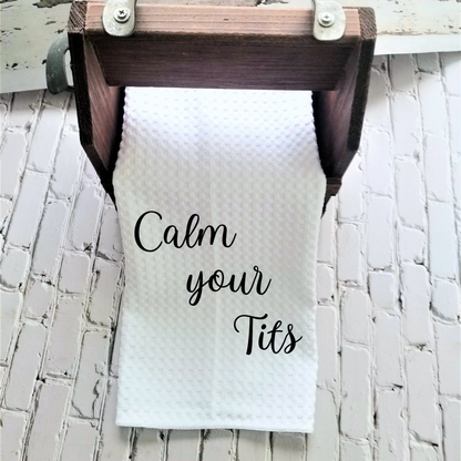 Calm Your Tits Dish Towel | Funny Kitchen Towel with Sarcastic Quote | Decorative Hand Towel for Housewarming Gift or Chef Gift, Goodies N Stuff