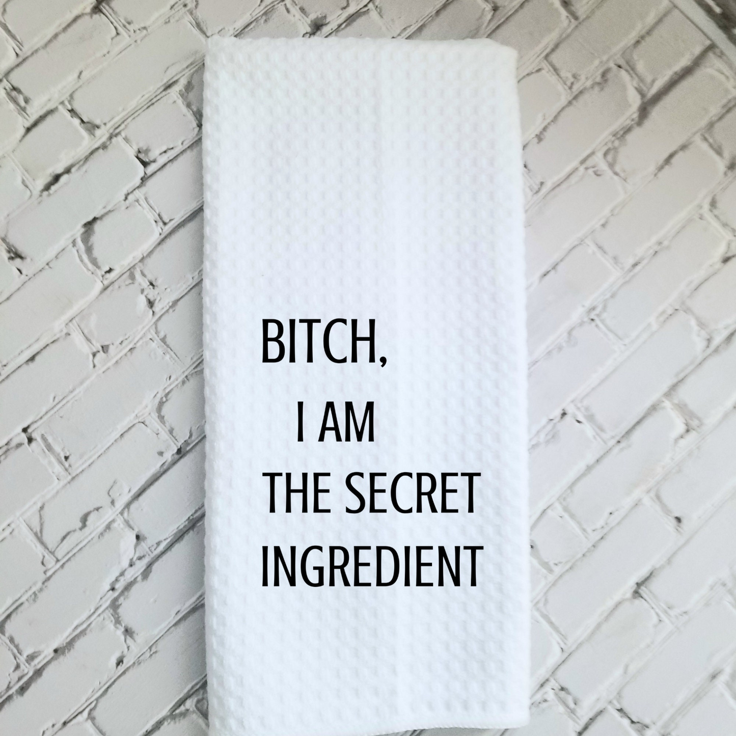 Bitch I Am the Secret Ingredient Funny Kitchen Towel Sayings | Farmhouse Sarcastic Dish Towel with Quote | Hand Towel Gift for Cook, Goodies N Stuff