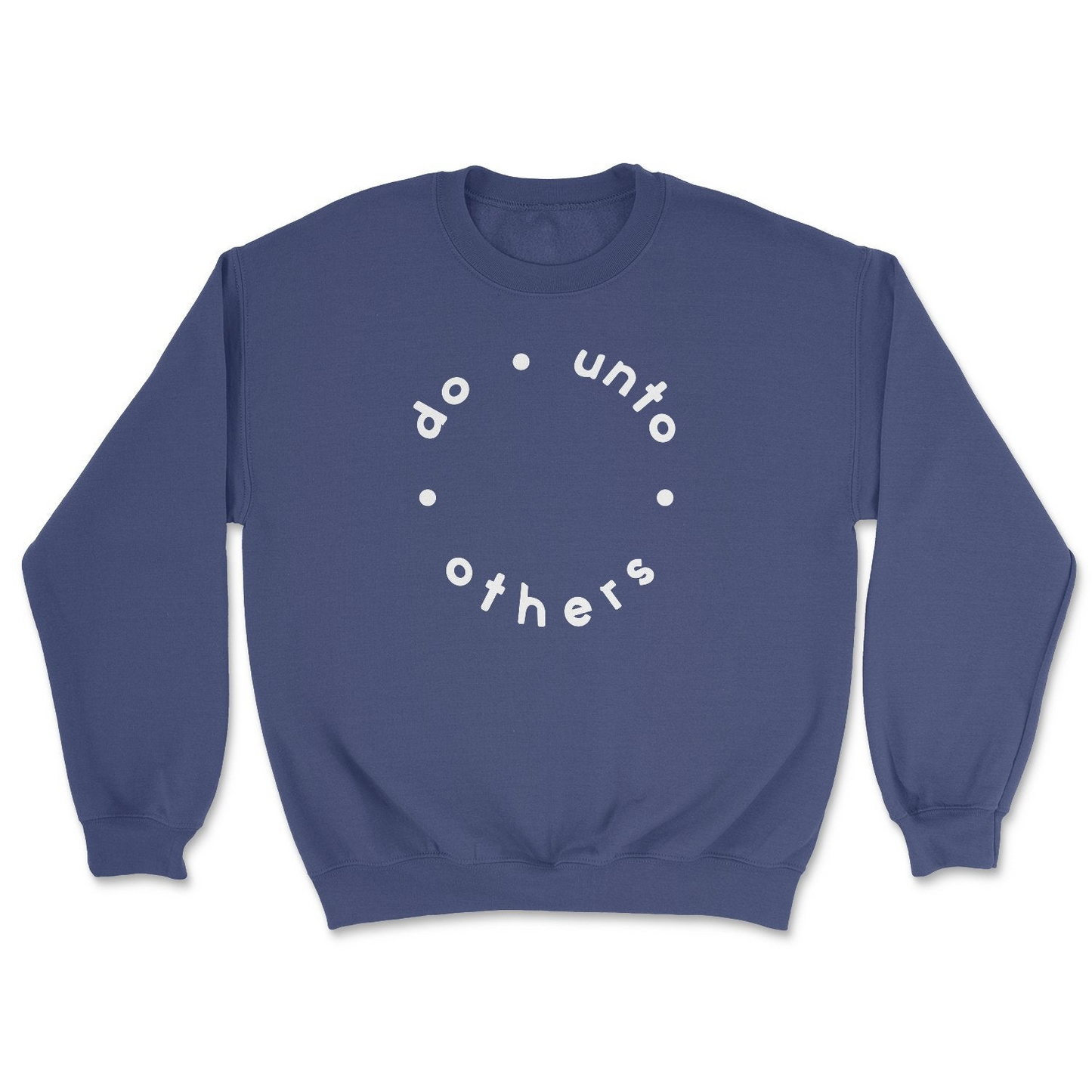 Do Unto Others Sweatshirt, Goodies N Stuff