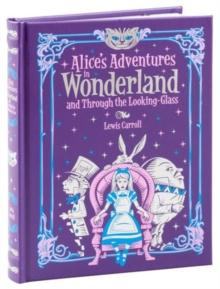 Alices Adventures in Wonderland and Through the Looking Glass Barnes  Noble Collectible Editions by Lewis Carroll