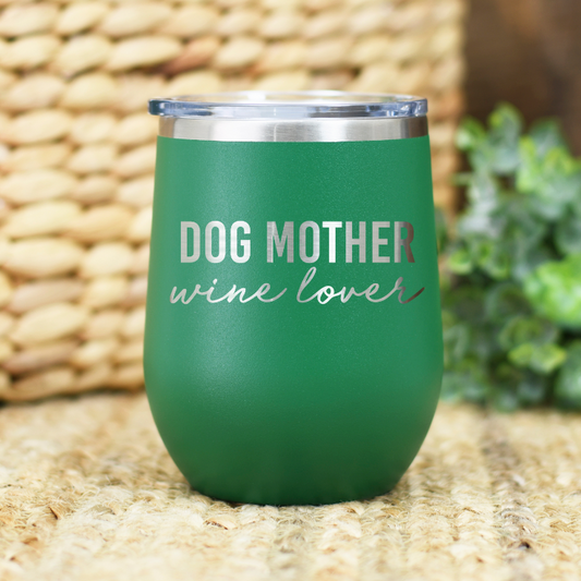 Dog Mother Wine Lover Tumbler, Goodies N Stuff