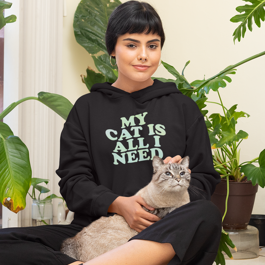 My Cat is All I Need Hoodie - Show Your Love for Cats in Style, Goodies N Stuff