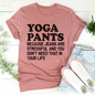 Shop Cool T-Shirts - Yoga Pants Tee, Goodies N Stuff